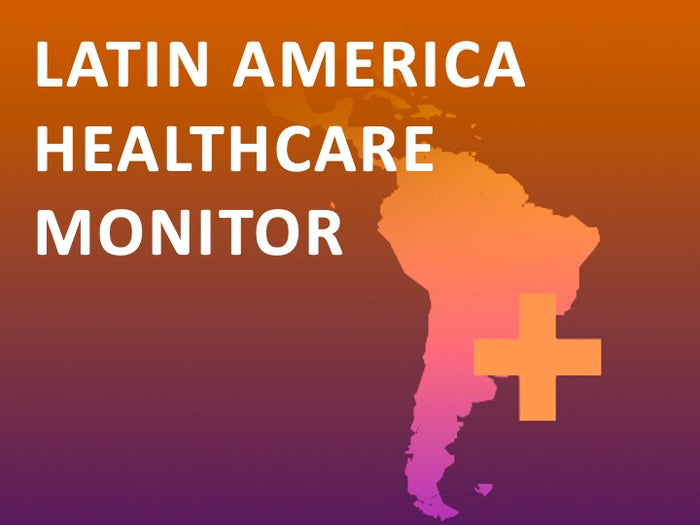 Latin America Healthcare Monitor